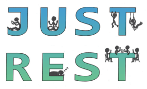 Bubble text reads, "Just Rest." Around the letters are stick figures - one is reading, one is meditating, two play on a jungle gym, one is sleeping, and four are eating and drinking together.